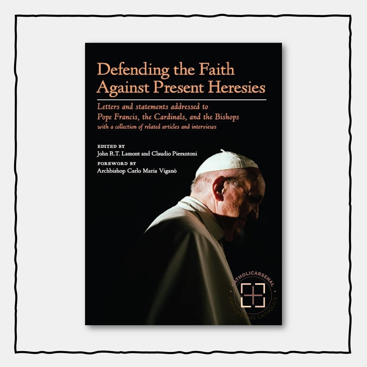 Defending the Faith Against Present Heresies
