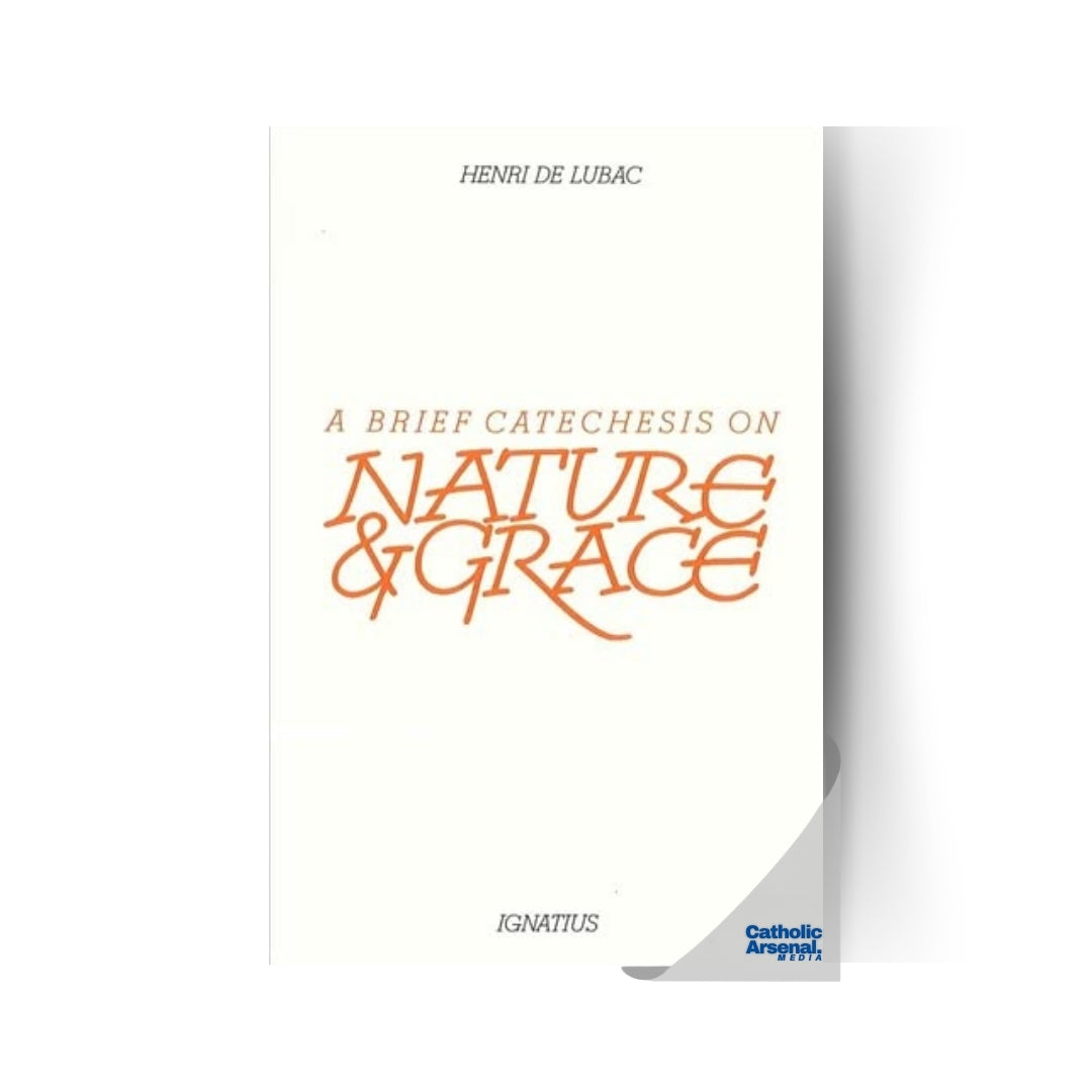 A Brief Catechesis on Nature and Grace