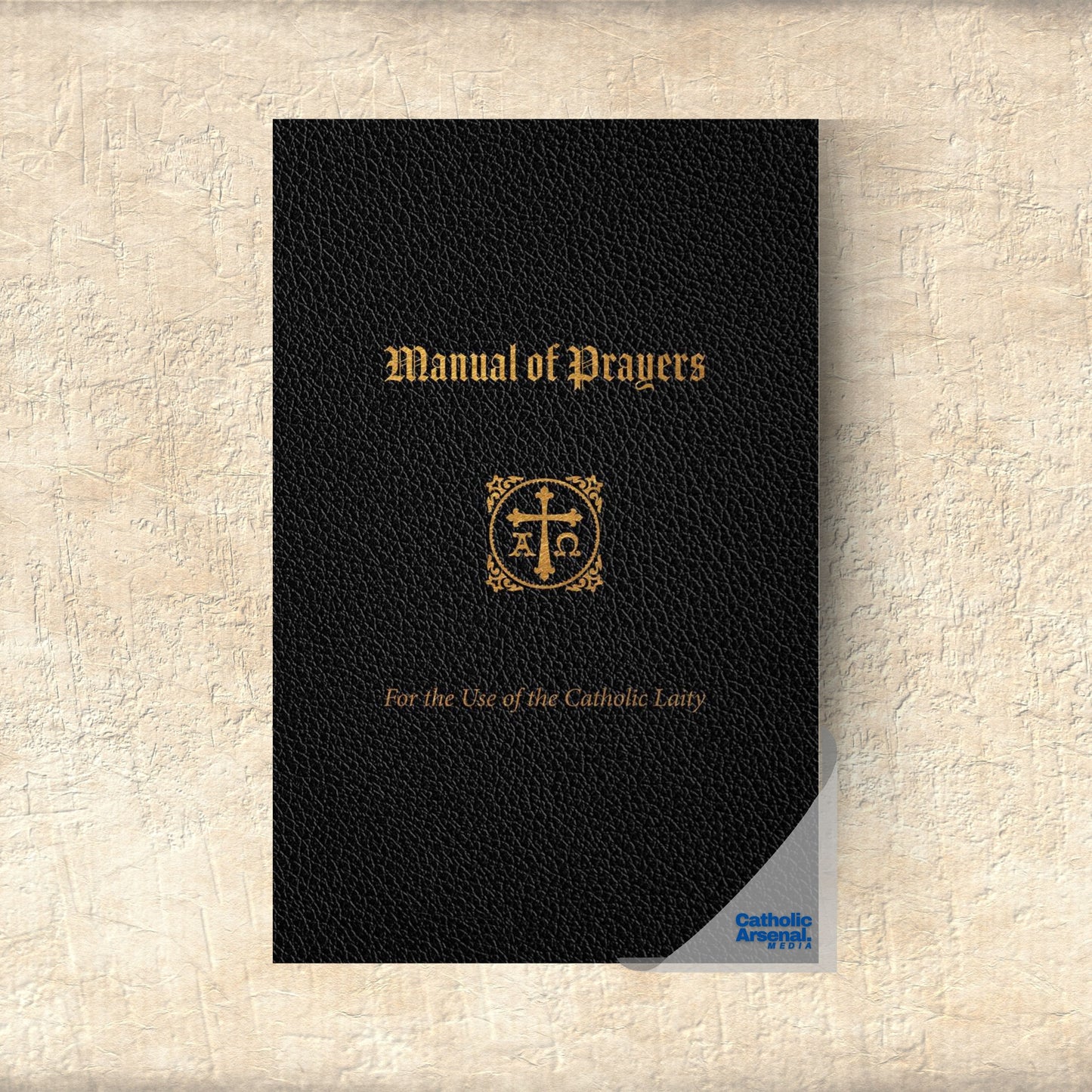 A Manual of Prayers : For the Use of the Catholic Laity