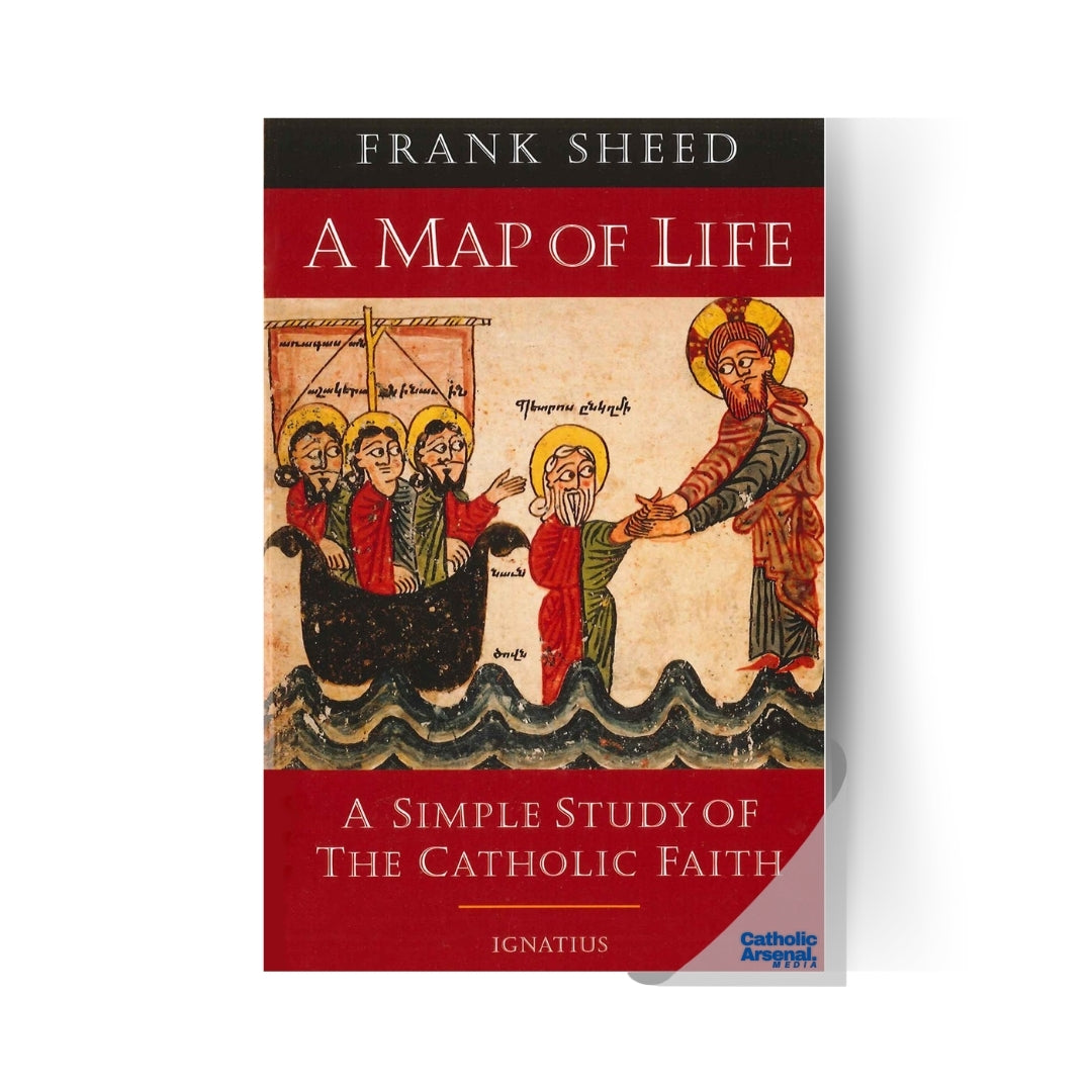 A Map of Life: A Simple Study of the Catholic Faith