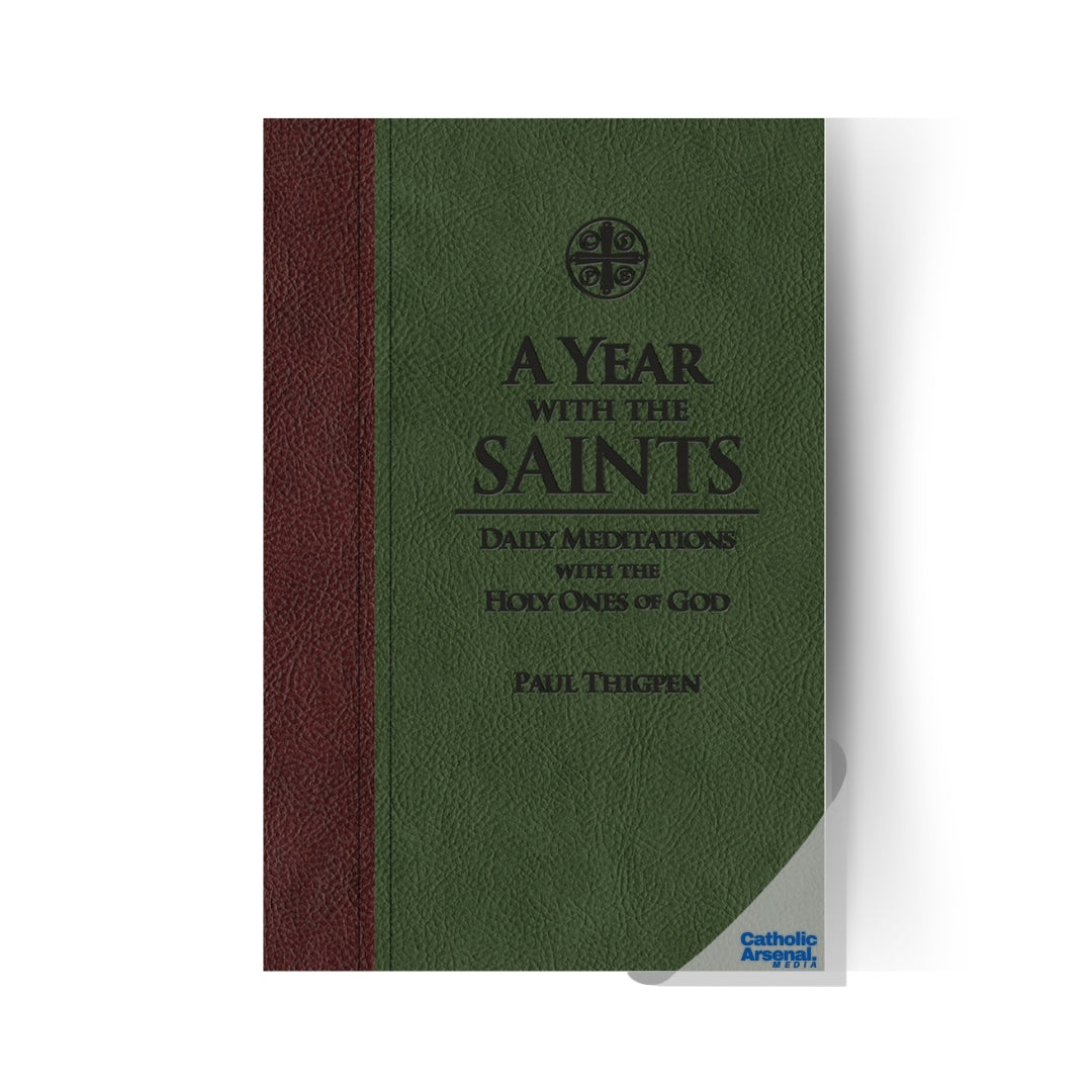 A Year with the Saints : Daily Meditations with the Holy Ones of God