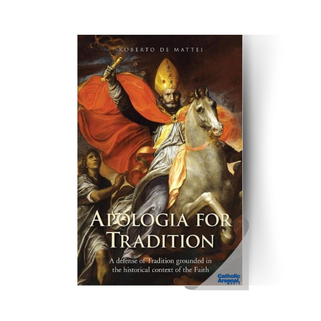 Apologia for Tradition : A defense of Tradition grounded in the historical context of the faith