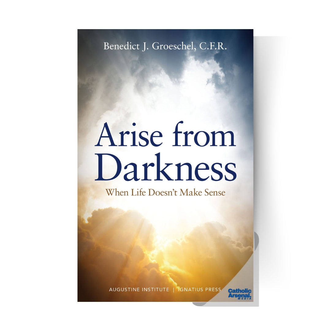 Arise From Darkness : When Life Doesn’t Make Sense