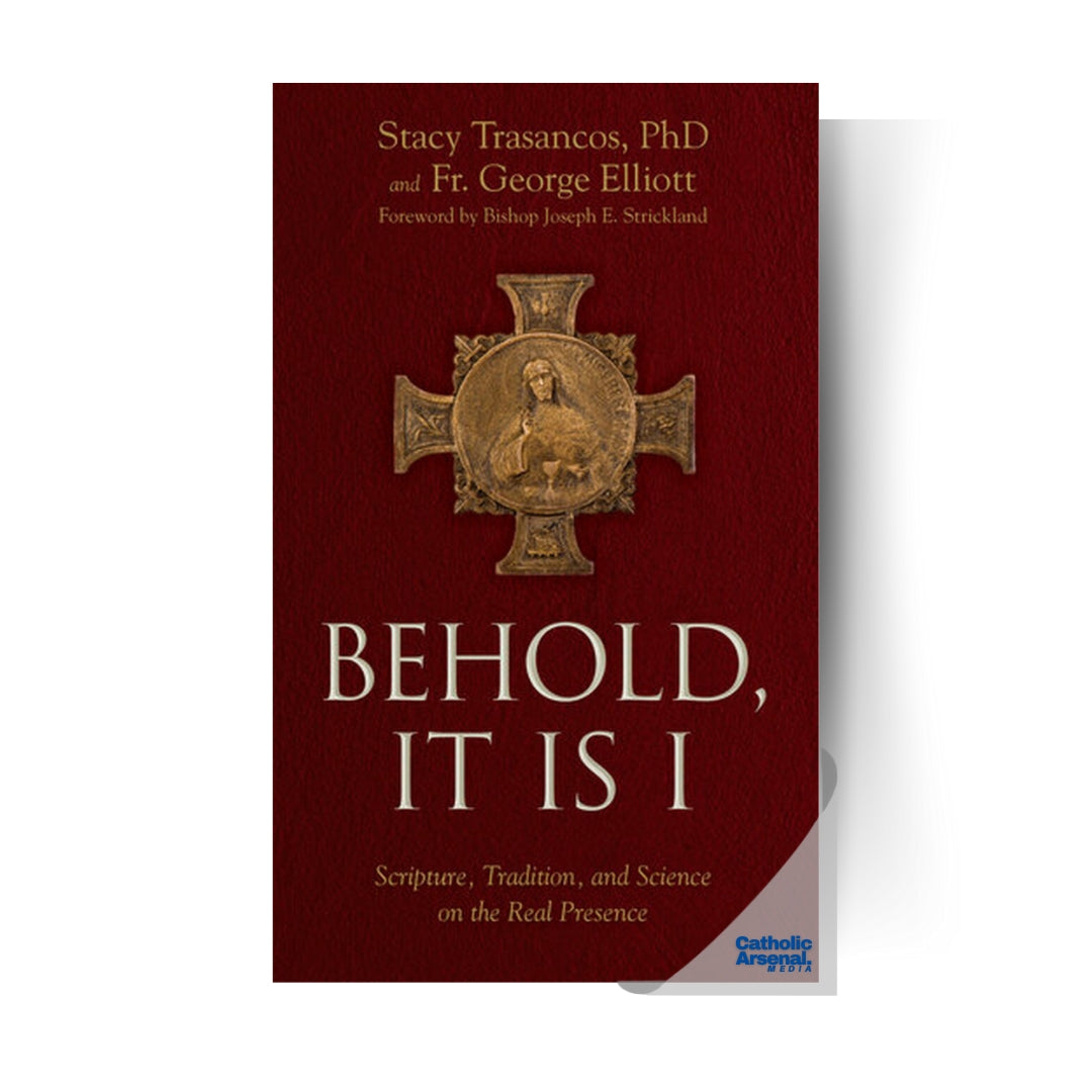 Behold, It is I: Scripture, Tradition, and Science on the Real Presence