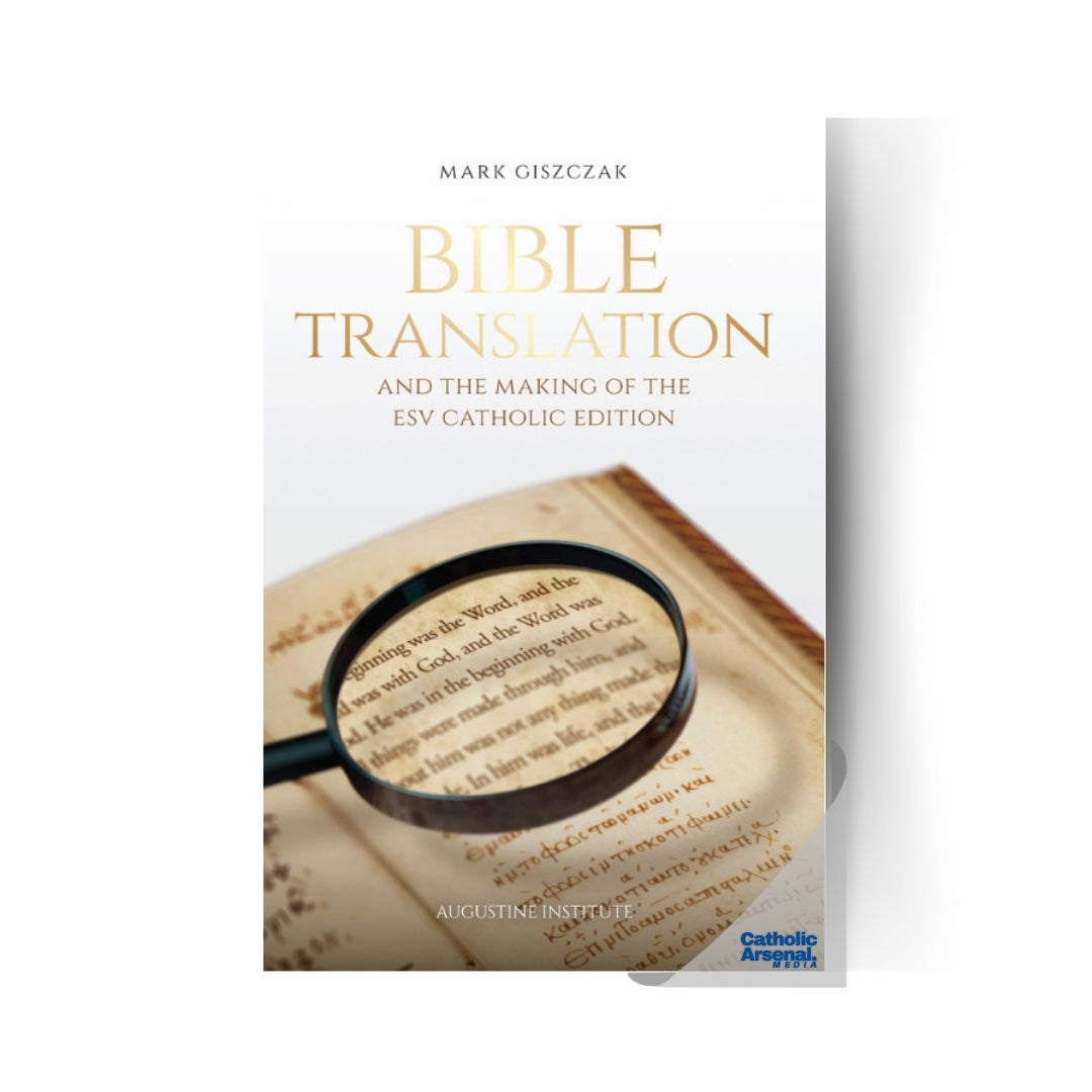 Bible Translation & the Making of the ESV Catholic Edition (Hardcover)