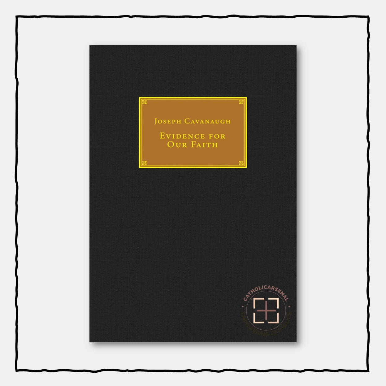 Evidence For Our Faith (Hardcover)