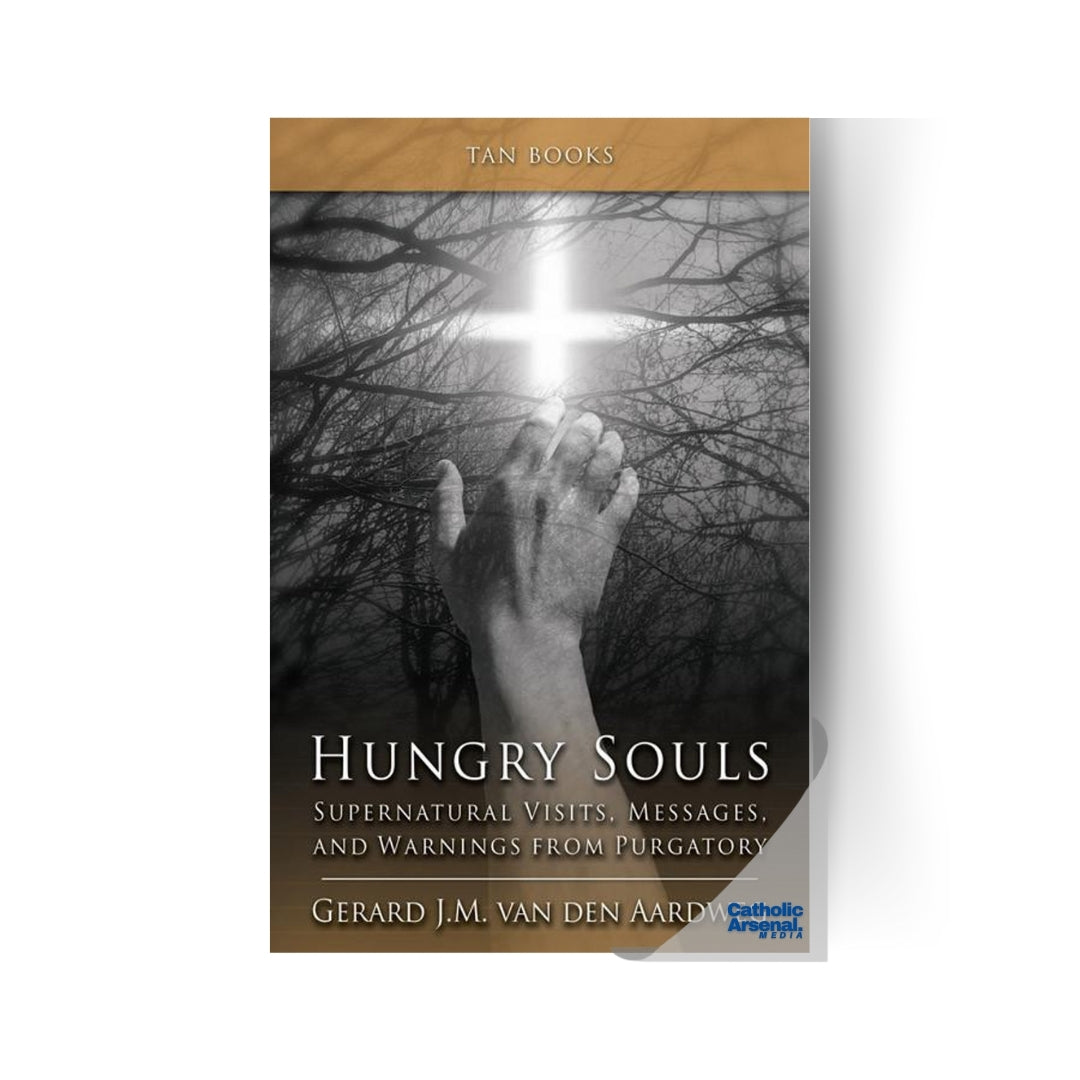 Hungry Souls: Supernatural Visits, Messages, and Warnings from Purgatory