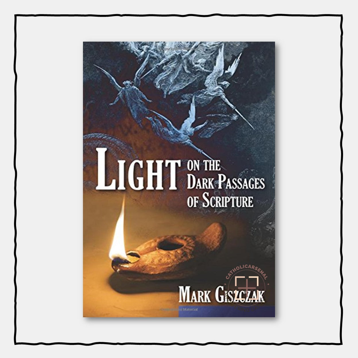Light on the Dark Passages of Scripture