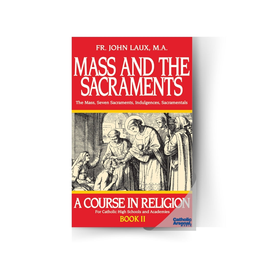 Mass and the Sacraments : A Course in Religion Book 2