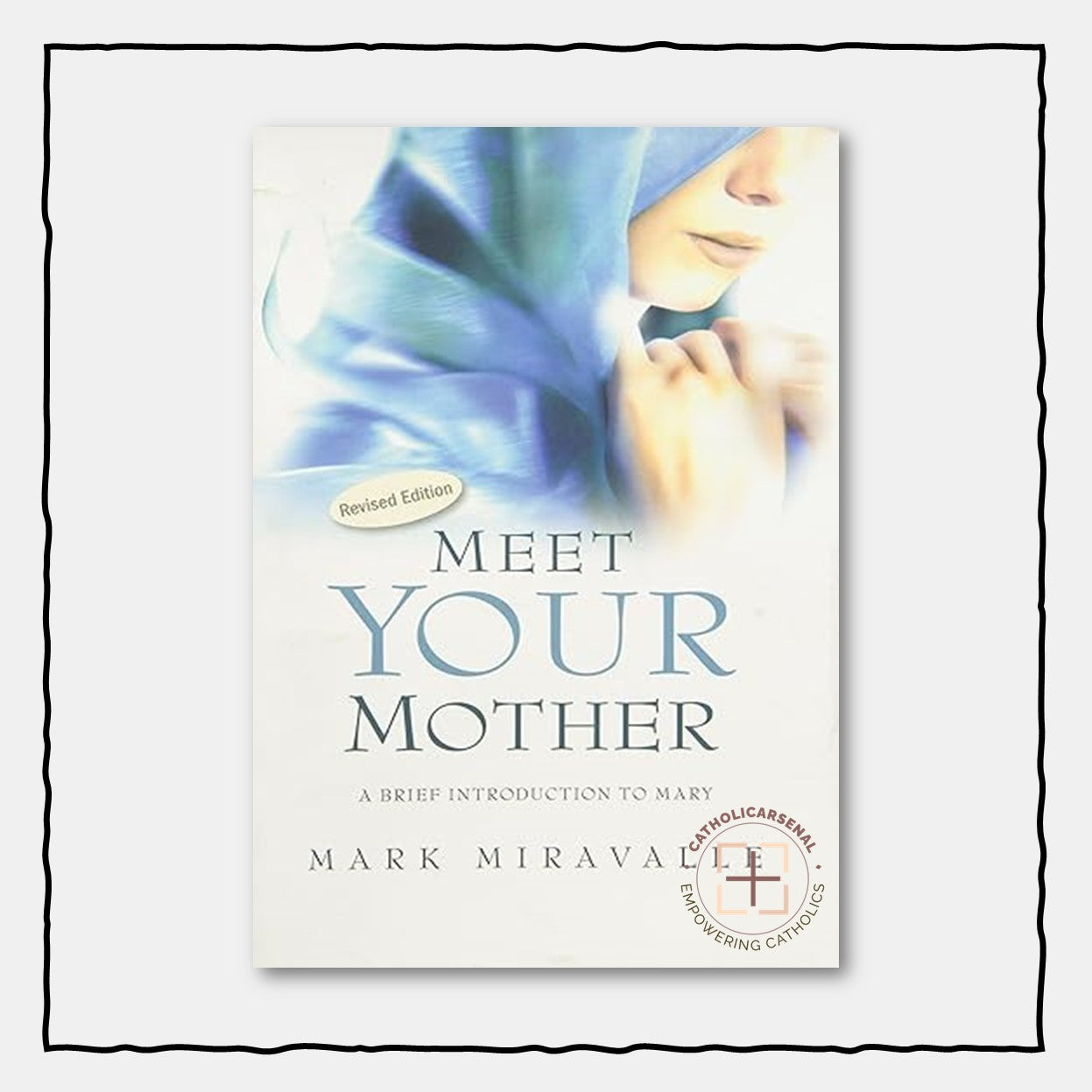 Meet Your Mother : A Brief Introduction to Mary