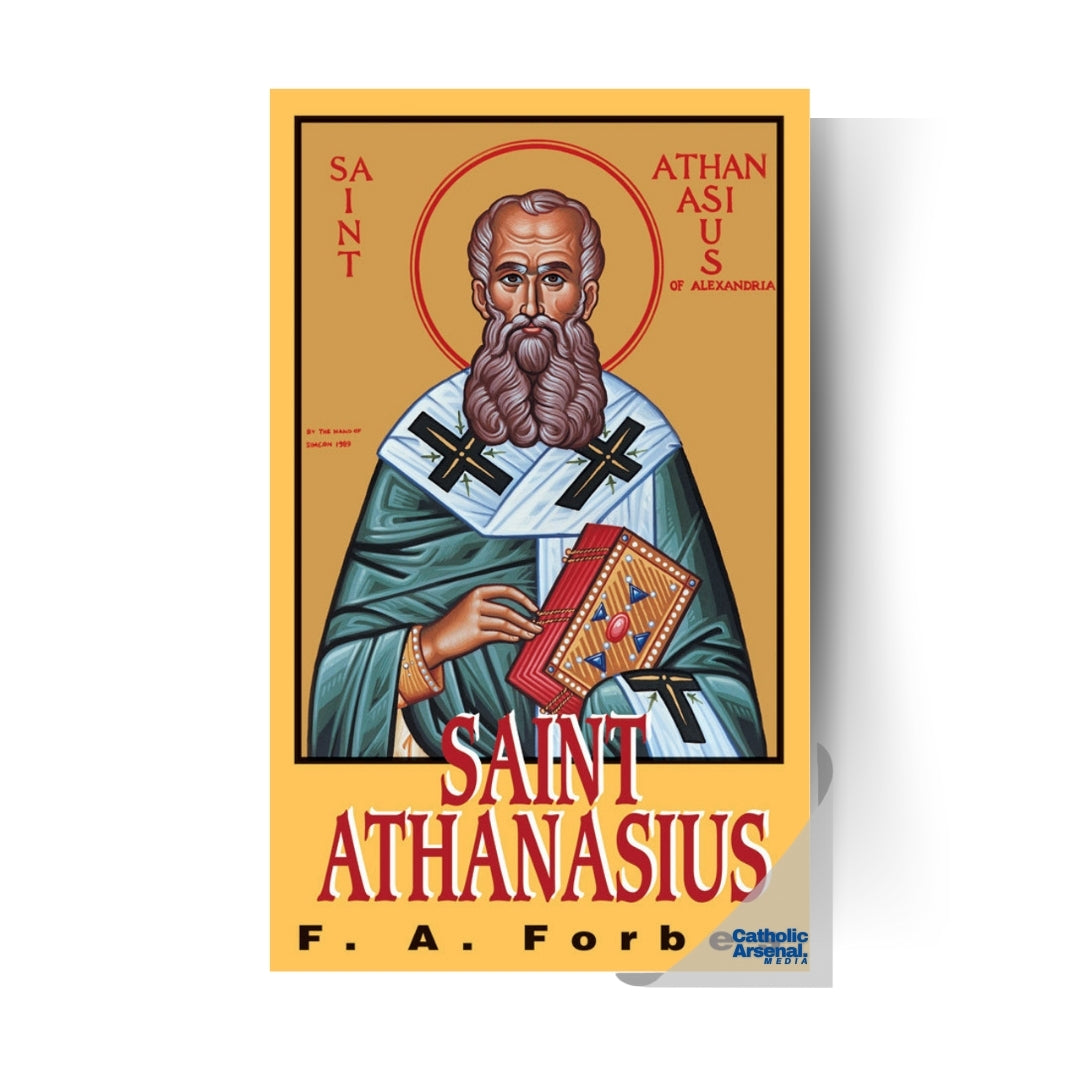 Saint Athanasius : The Father of Orthodoxy