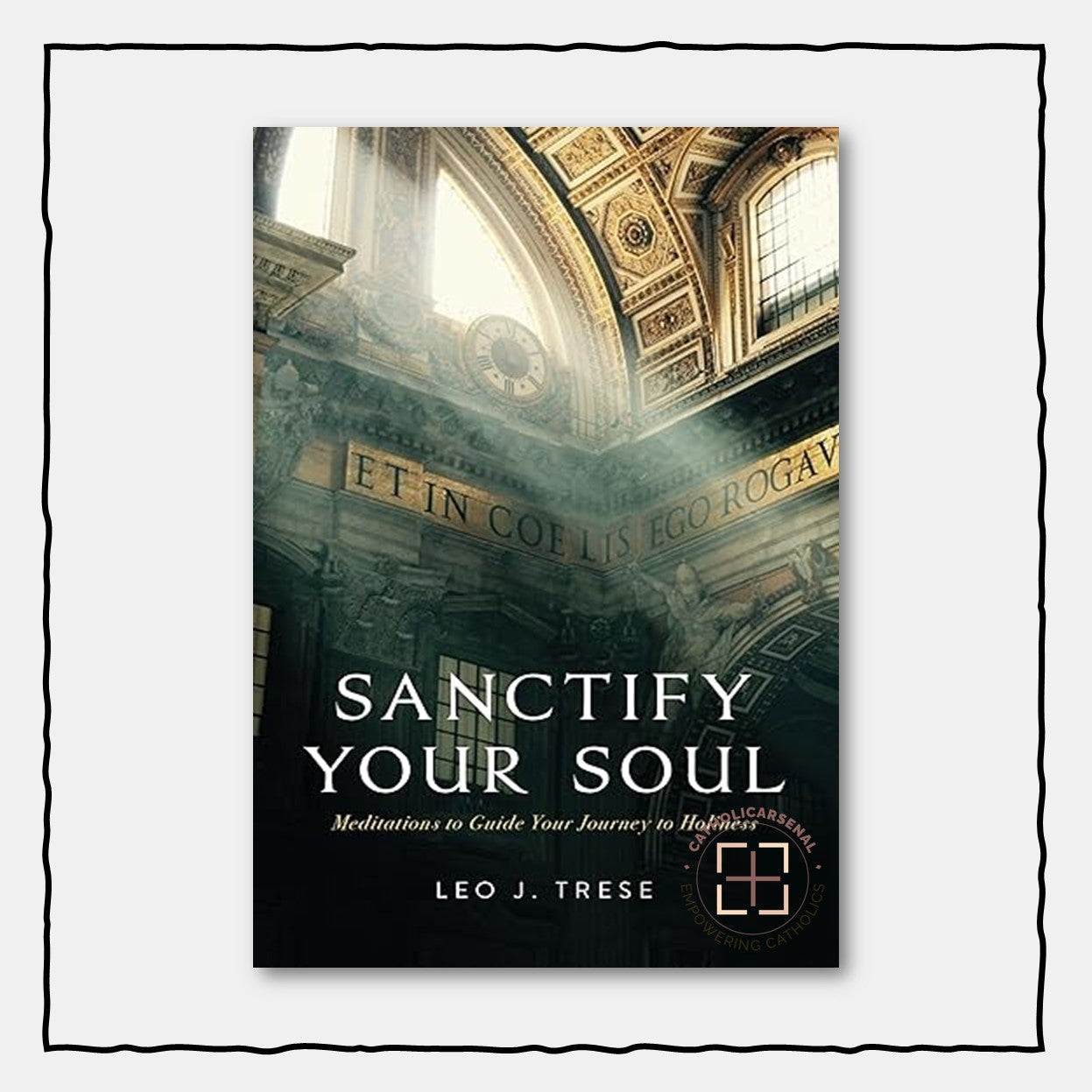 Sanctify Your Soul : Meditations for Your Journey to Holiness