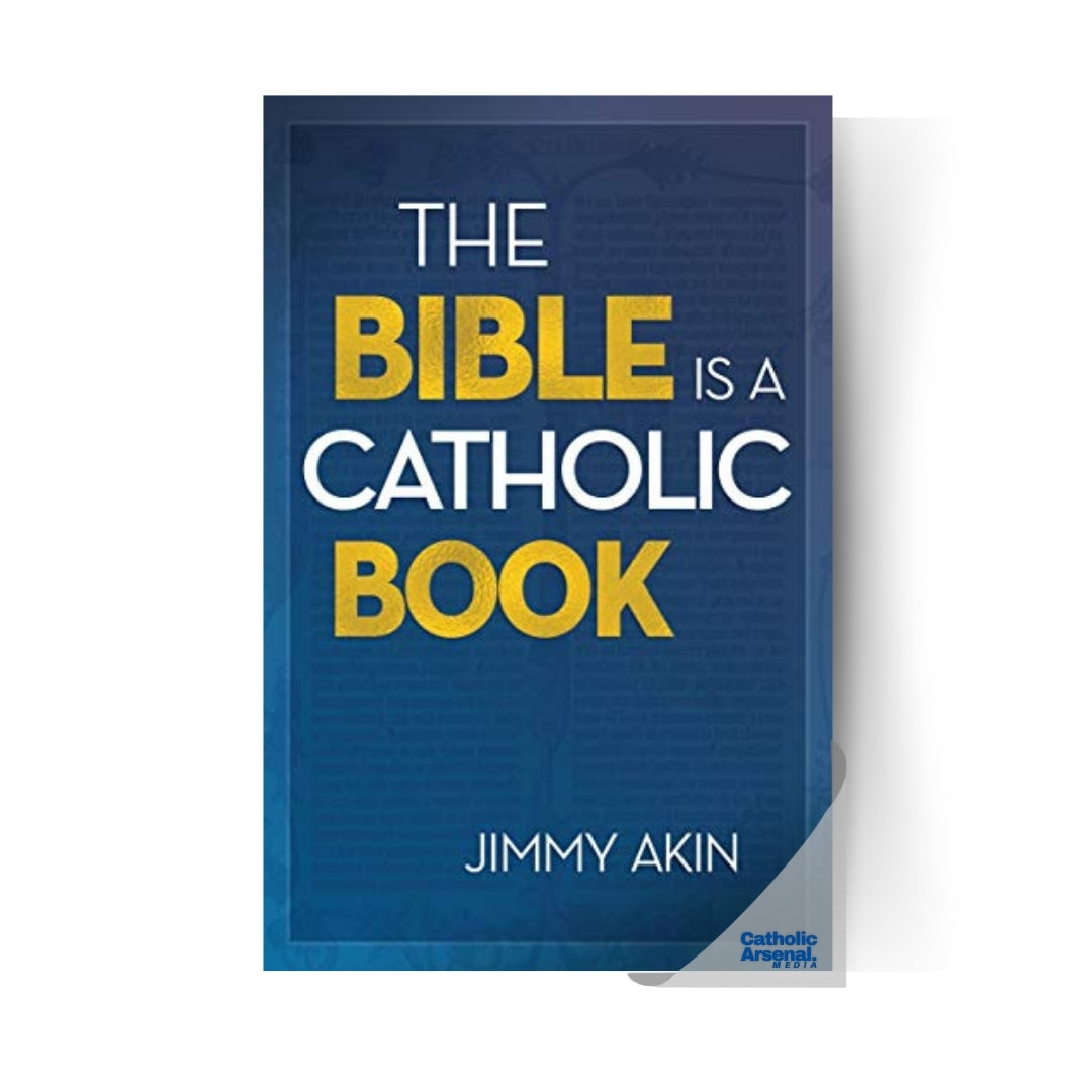 The Bible Is a Catholic Book