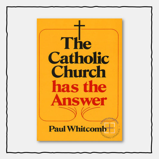 The Catholic Church has the Answer