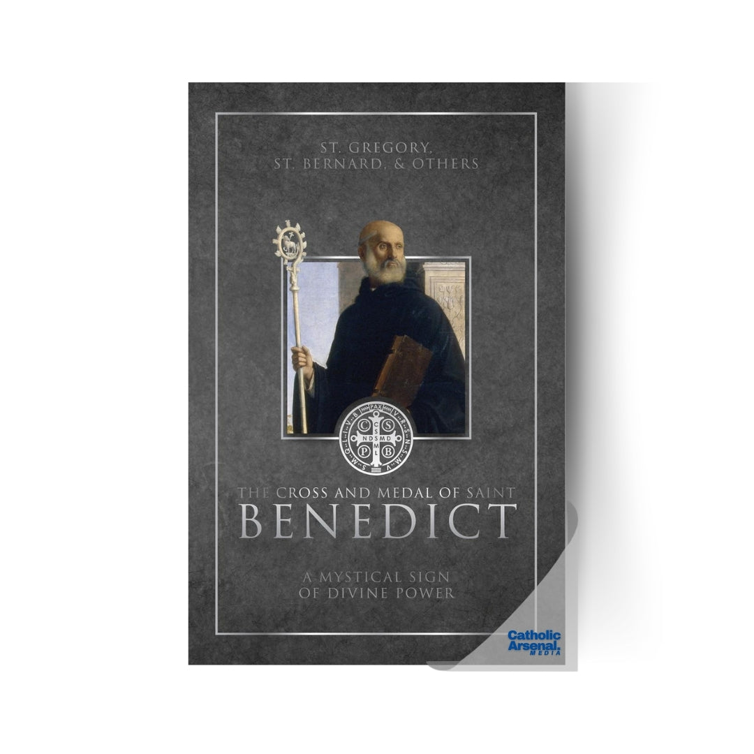 The Cross and Medal of Saint Benedict : A Mystical Sign of Divine Power, Hardcover