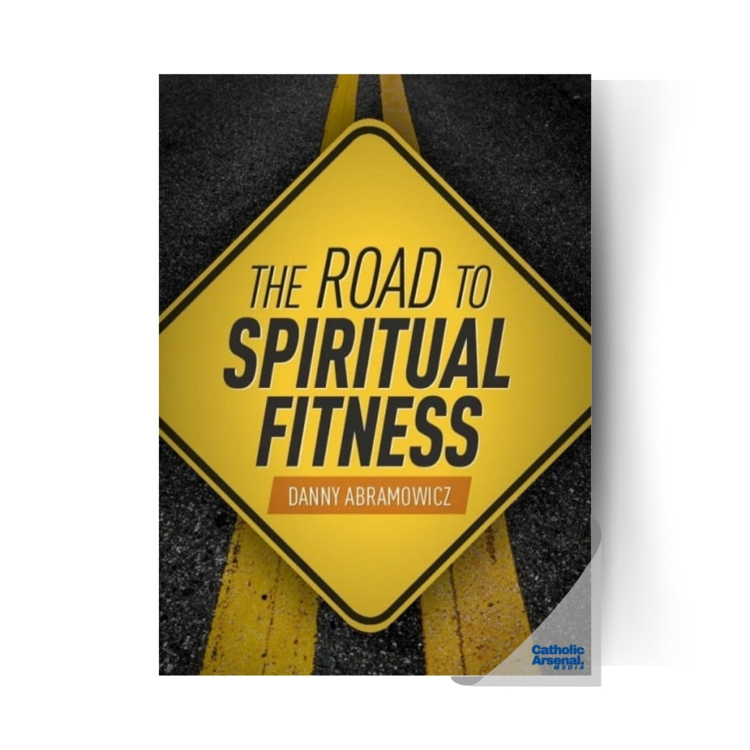 The Road to Spiritual Fitness A Five-Step Plan for Men