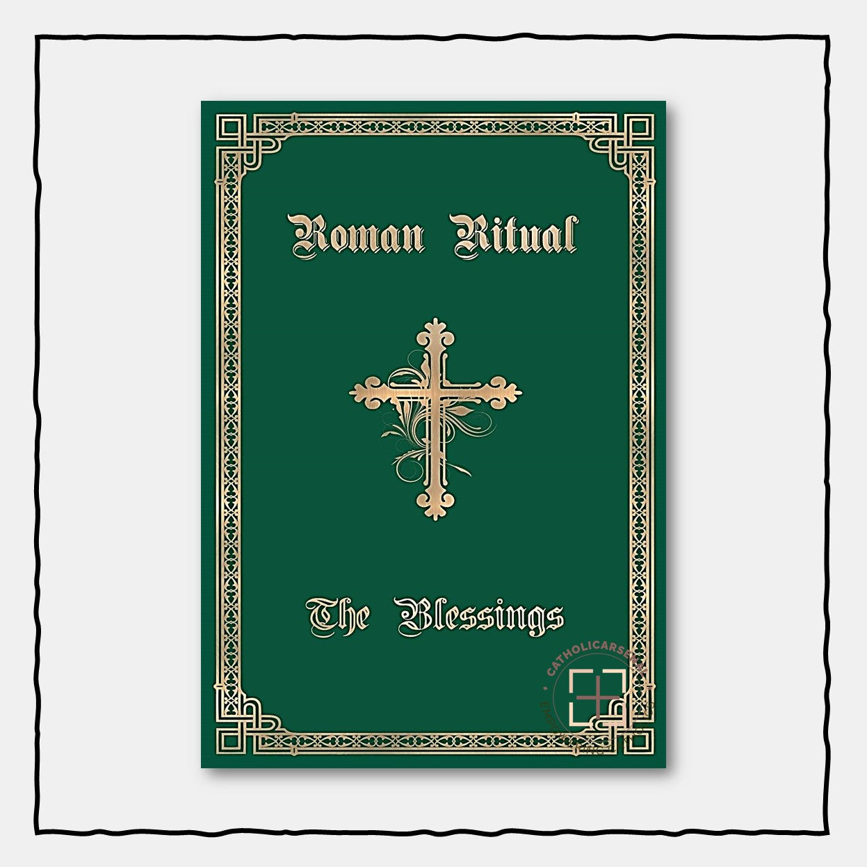 The Roman Ritual : Volume III: The Blessings