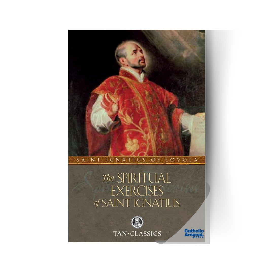 The Spiritual Exercises of Saint Ignatius (TAN Classics)
