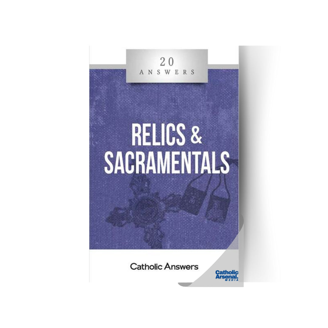 20 Answers: Relics & Sacramentals