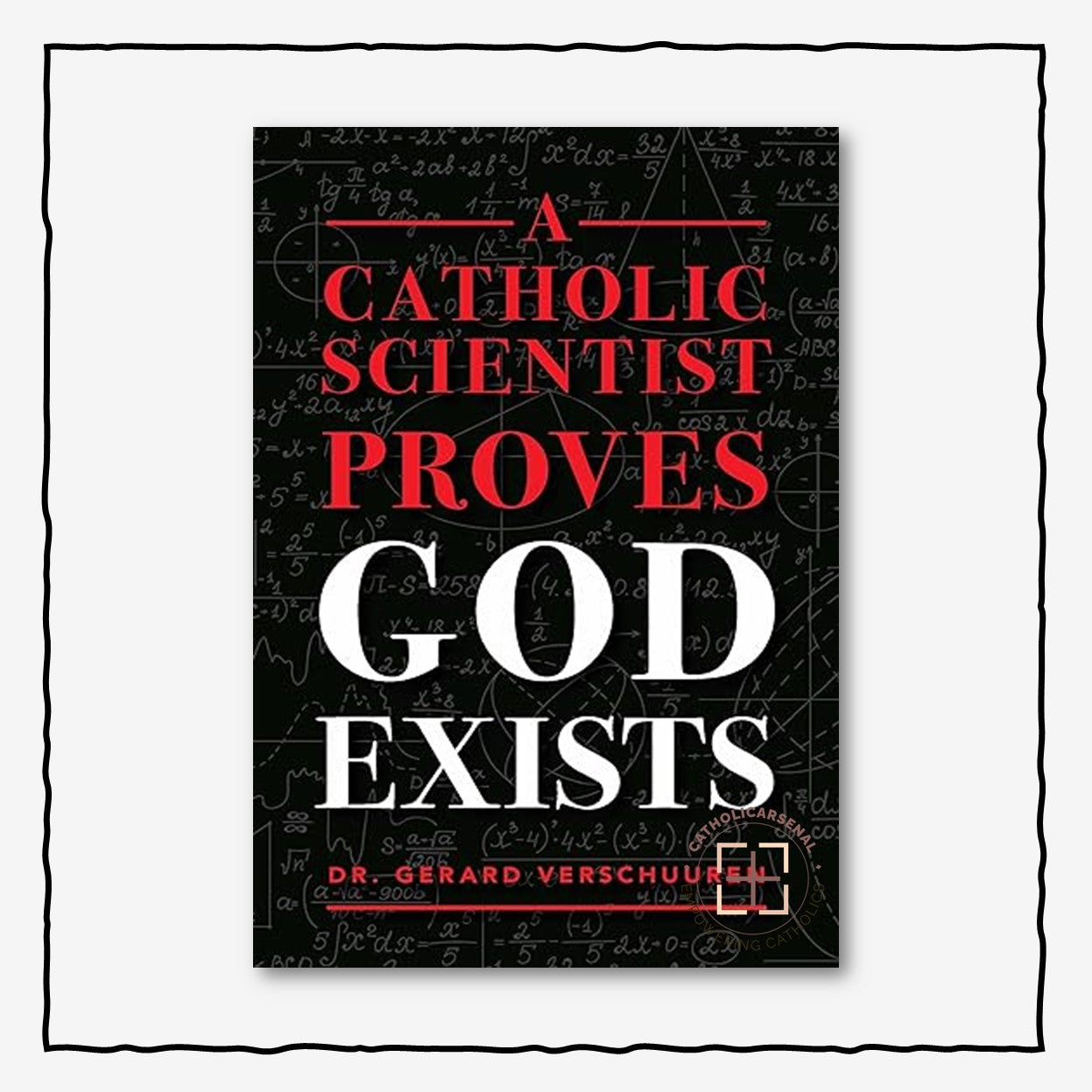 A Catholic Scientist Proves God Exists