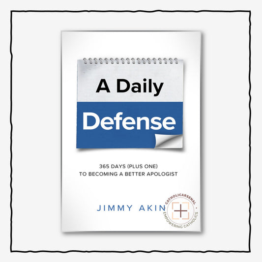 A Daily Defense: 365 Days (plus one) to Becoming a Better Apologist