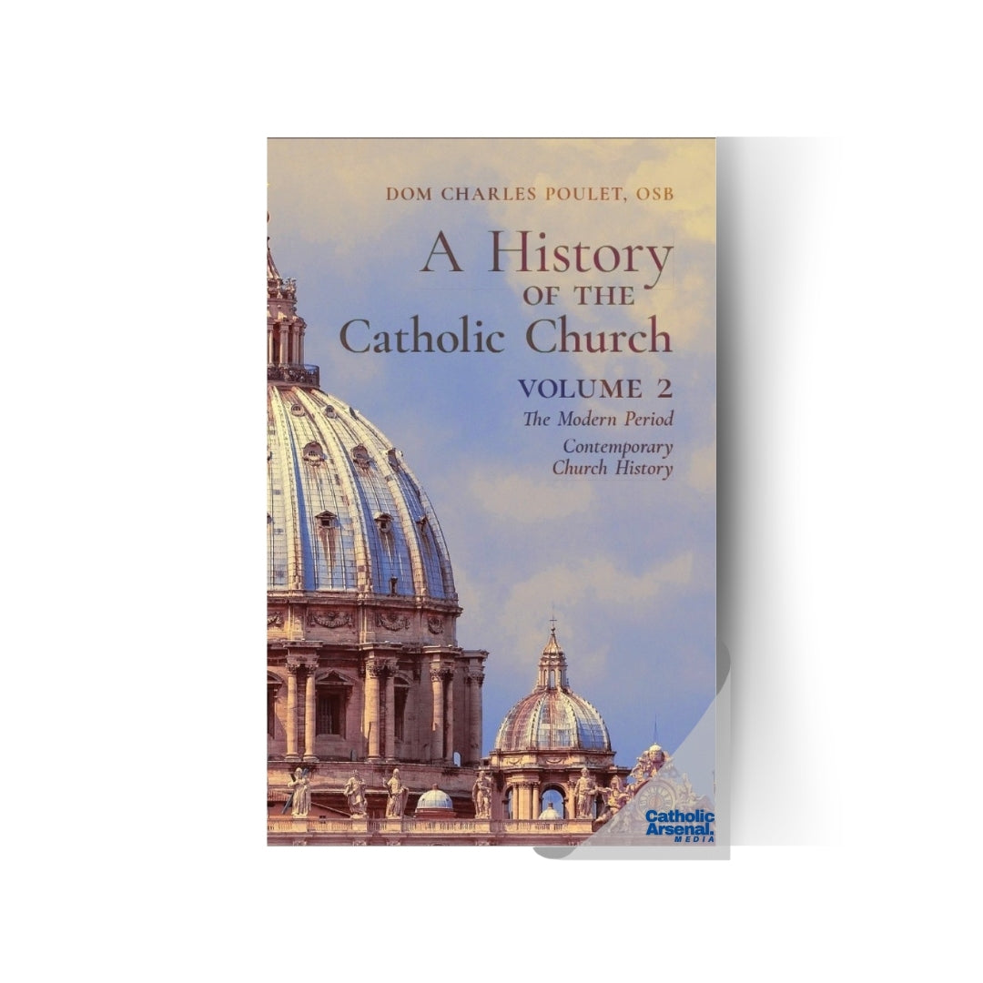 A History of the Catholic Church, Volume 2, Hardcover