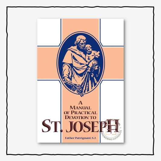 A Manual of Practical Devotion to Saint Joseph