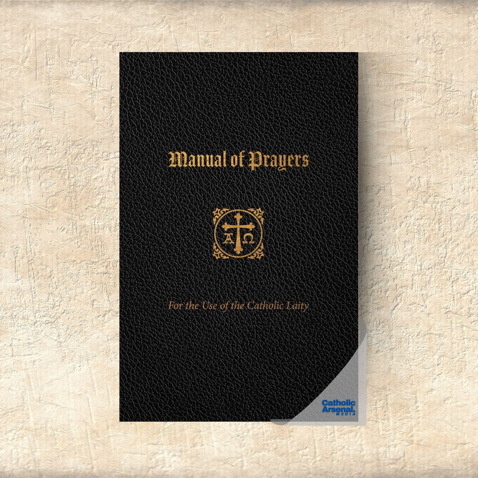 A Manual of Prayers : For the Use of the Catholic Laity