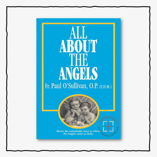 All About the Angels : Show the Remarkable Ways in which the Angels Assist Us Daily