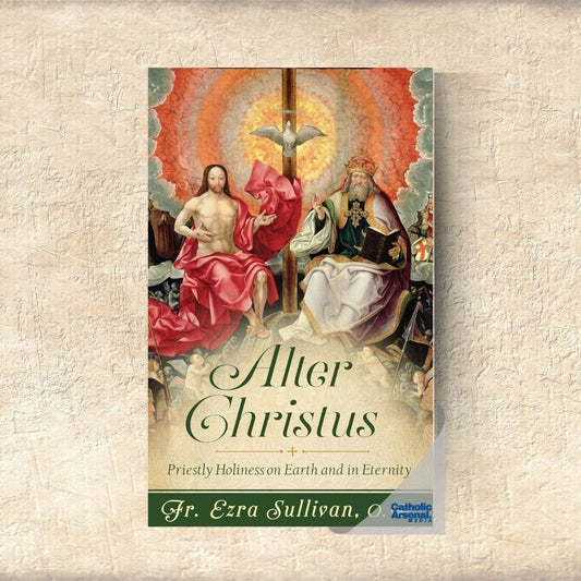 Alter Christus: Priestly Holiness on Earth and in Eternity