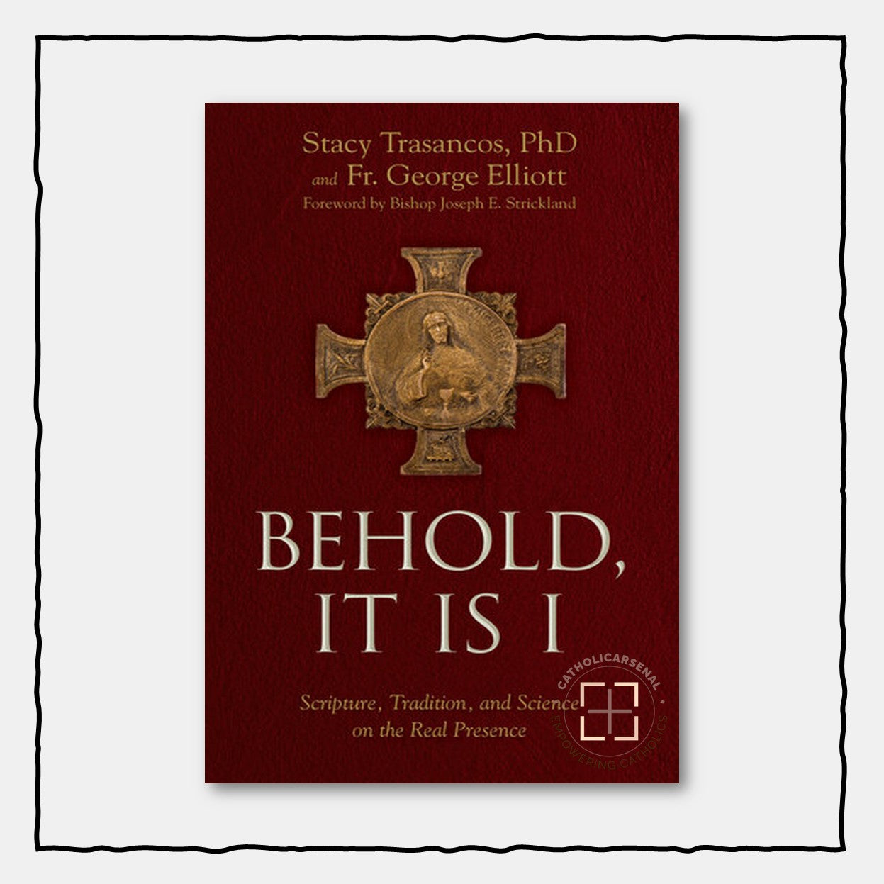 Behold, It is I: Scripture, Tradition, and Science on the Real Presence