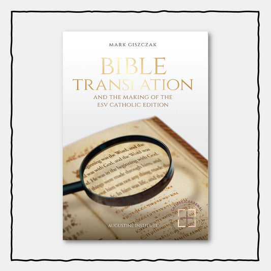Bible Translation & the Making of the ESV Catholic Edition (Hardcover)