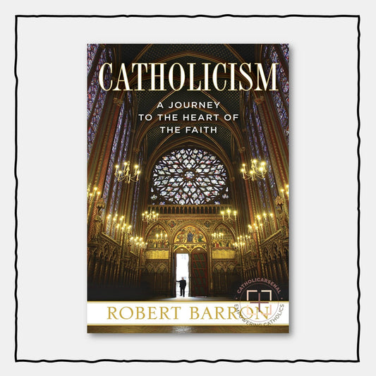 Catholicism: A Journey to the Heart of the Faith