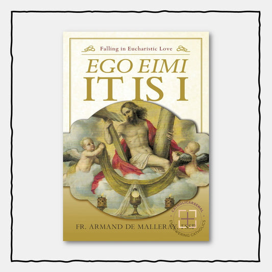 Ego Eimi – It Is I Falling in Eucharistic Love