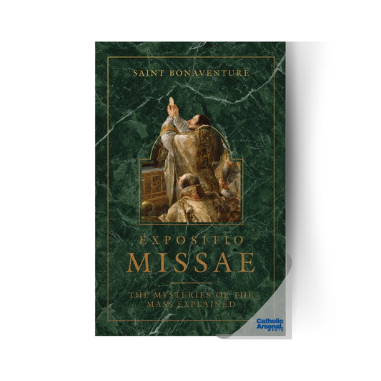 Expositio Missae: The Mysteries of the Mass Explained, Hardcover