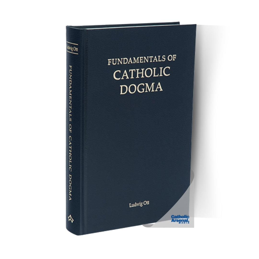Fundamentals of Catholic Dogma (Hardcover)