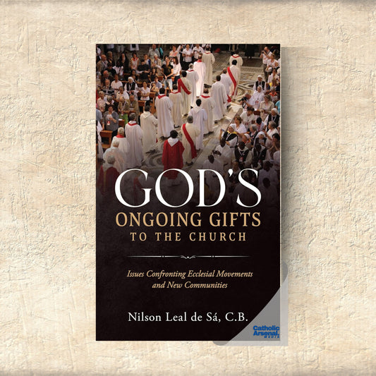 God's Ongoing Gifts to the Church: Issues Confronting Ecclesial Movements and New Communities