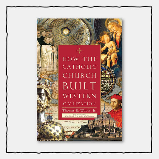 How the Catholic Church Built Western Civilization