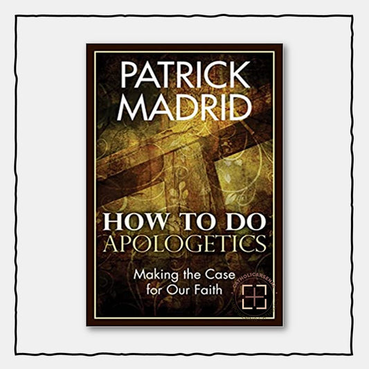How to Do Apologetics : Making the Case for Our Faith