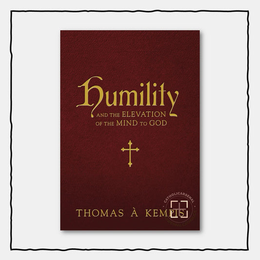 Humility and the Elevation of the Mind to God (Hardcover)