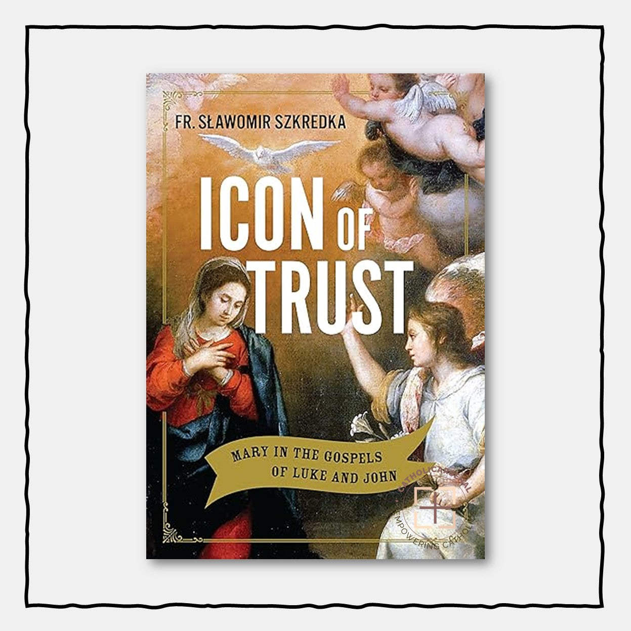 Icon of Trust : Mary in the Gospels of Luke and John