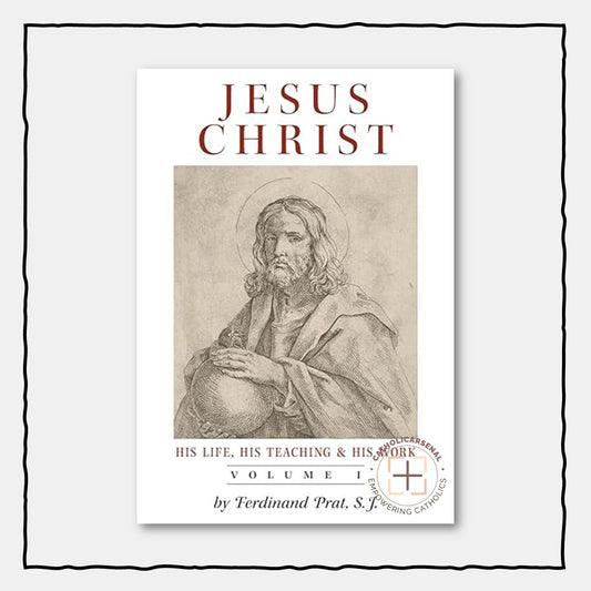 Jesus Christ: His Life, His Teaching & His Work (Vol. 1)