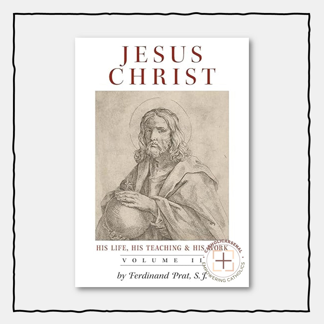 Jesus Christ: His Life, His Teaching & His Work (Vol. 2)