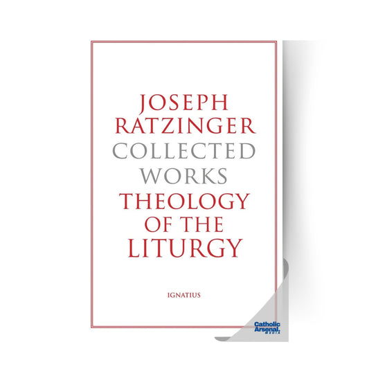 Joseph Ratzinger Collected Works Theology of the Liturgy, Hardcover