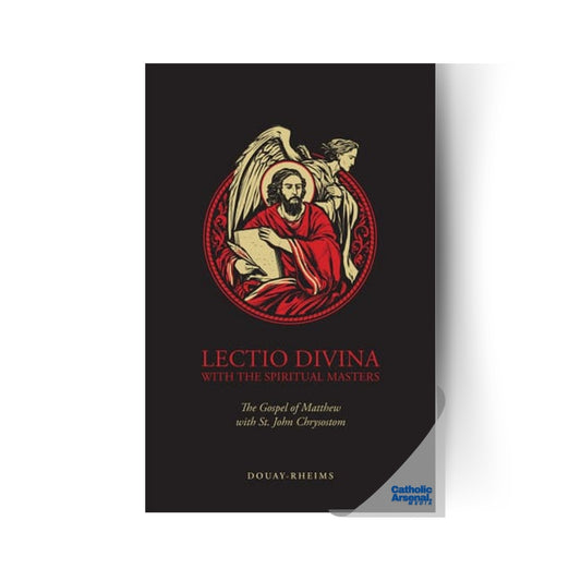 Lectio Divina with the Spiritual Masters: The Gospel of Matthew with St. John Chrysostom