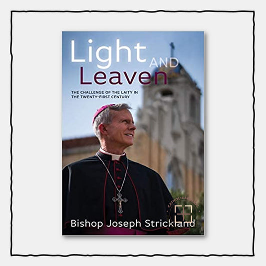 Light and Leaven: The Challenge for the Laity in the Twenty-First Century (Hardcover)
