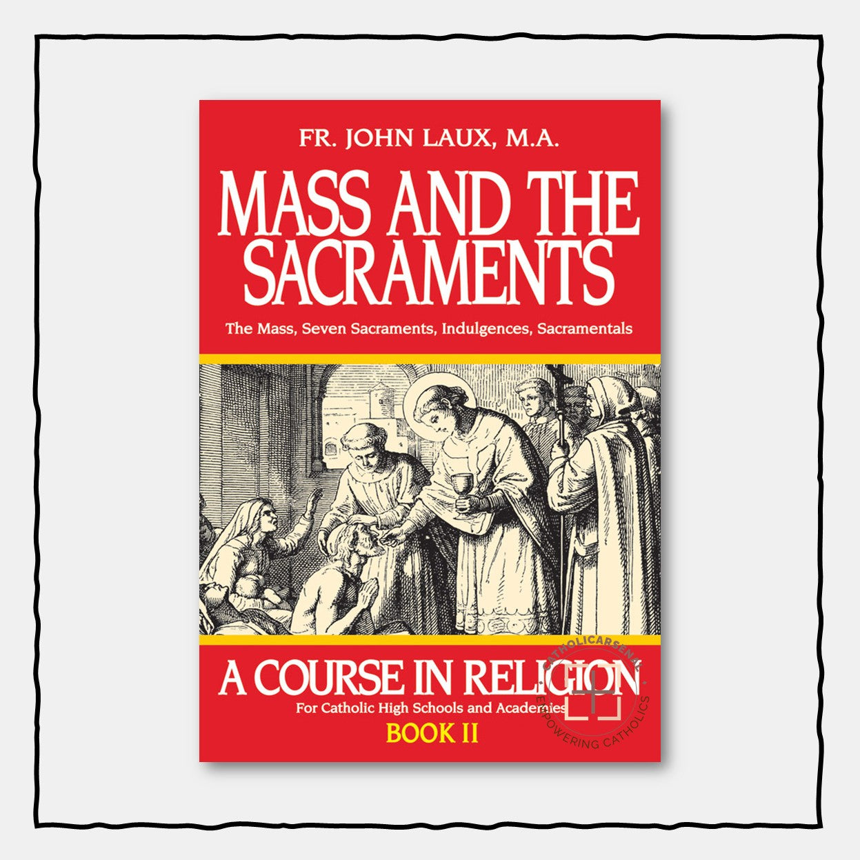 Mass and the Sacraments : A Course in Religion Book 2