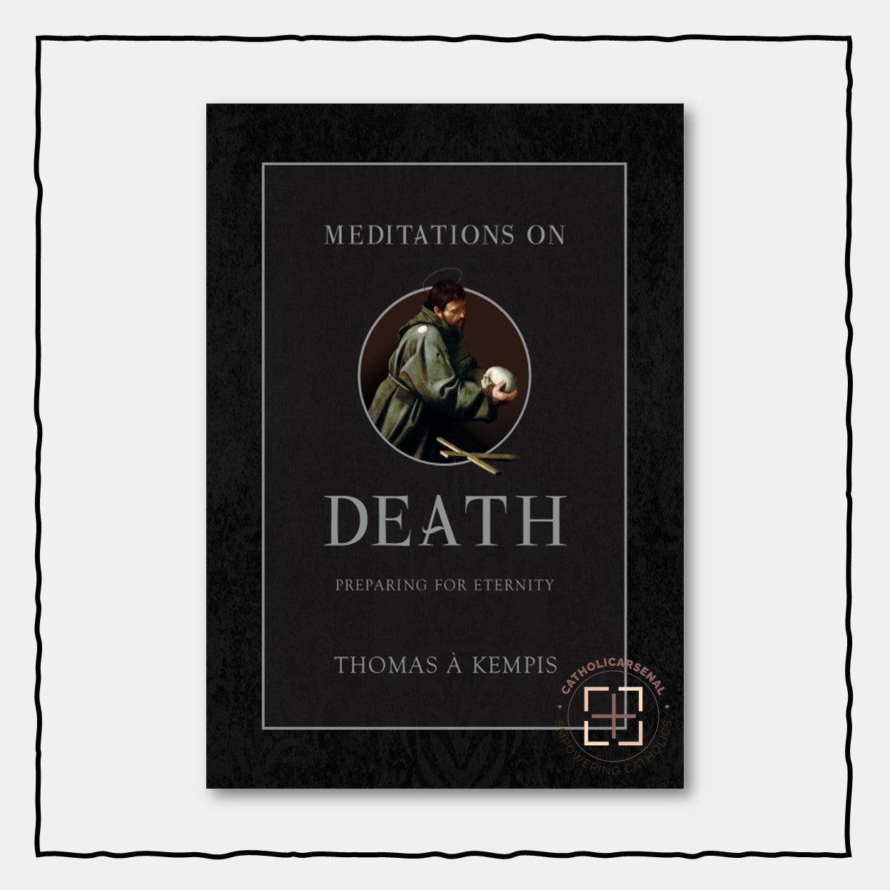 Meditations on Death : Preparing for Eternity