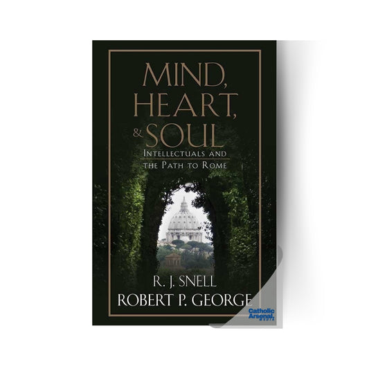 Mind, Heart, and Soul: Intellectuals and the Path to Rome, Hardcover