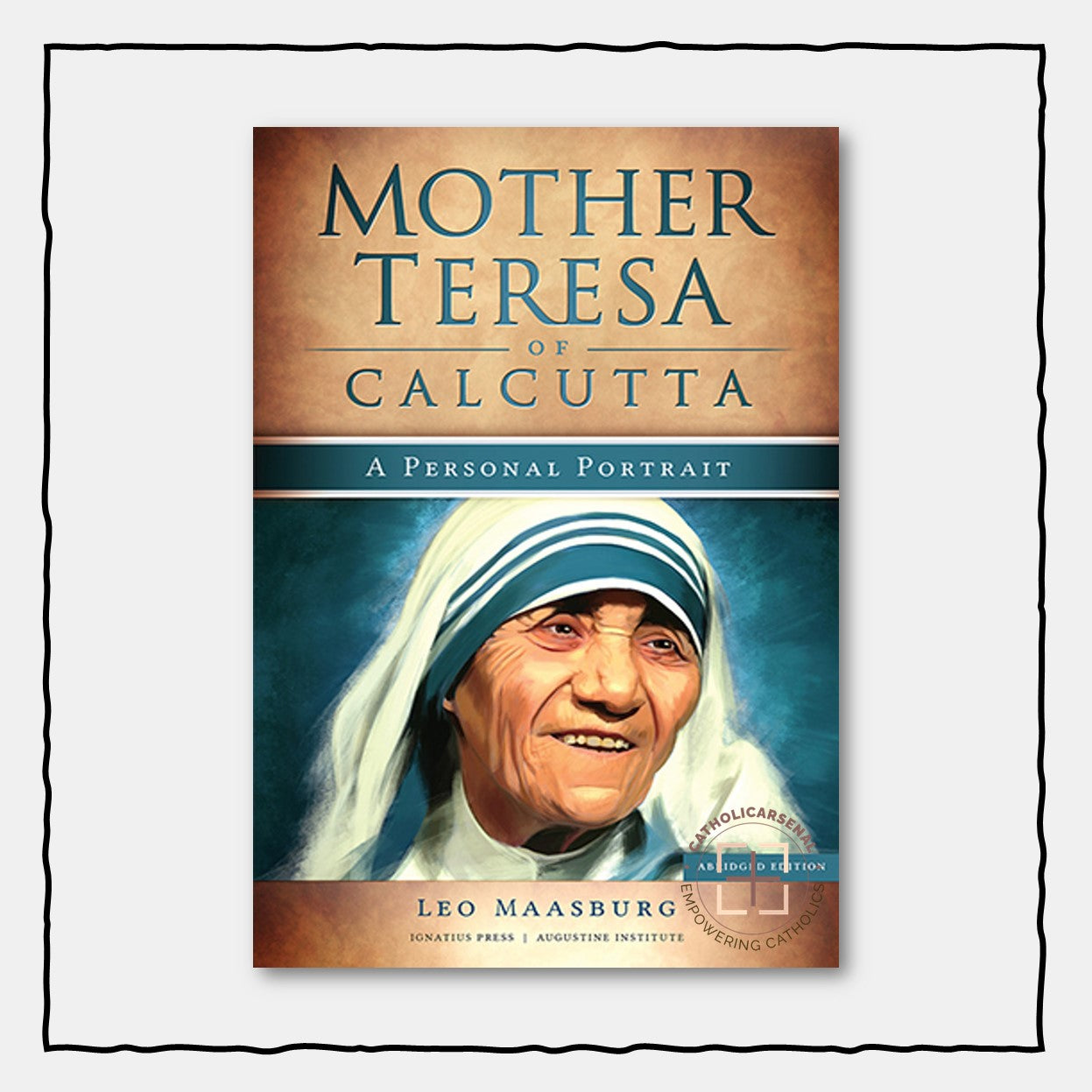 Mother Teresa of Calcutta : A Personal Portrait